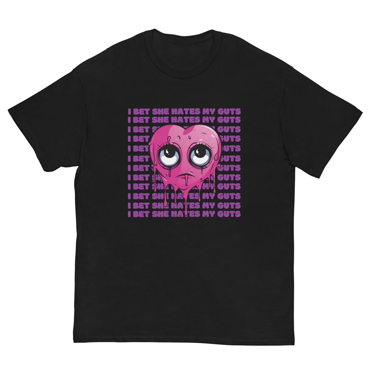 “ Hates My Guts” - T -Shirt