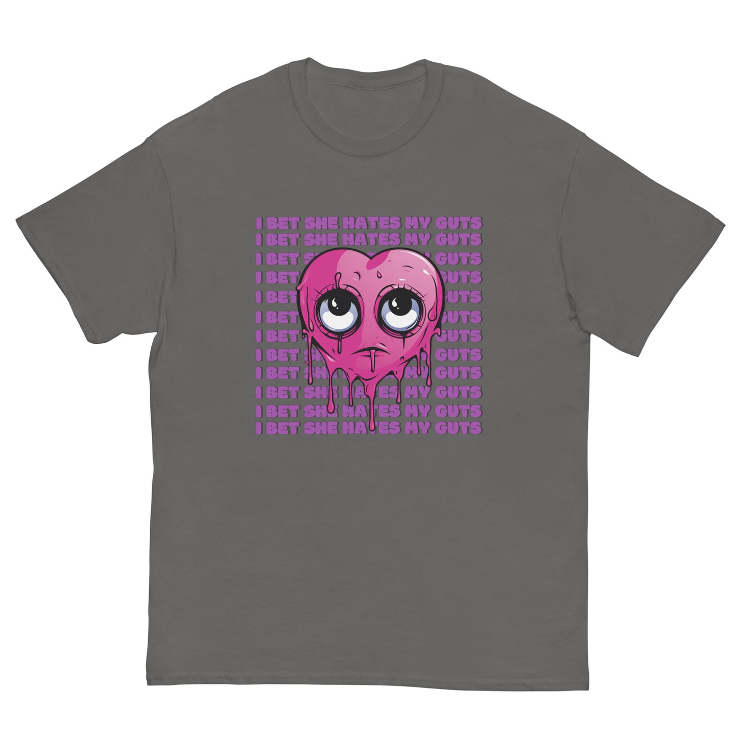 “ Hates My Guts” - T -Shirt